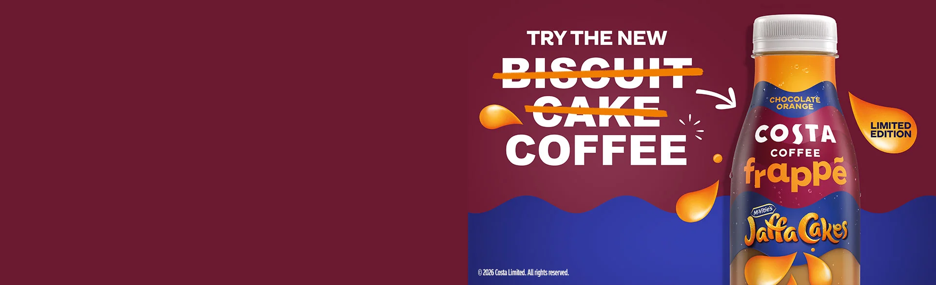 Treat yourself to our NEW Frappé- This limited edition Jaffa Cakes Frappé, blends Costa Coffee with the luscious flavour of chocolate orange. It's thick, it's creamy and it's seriously indulgent.