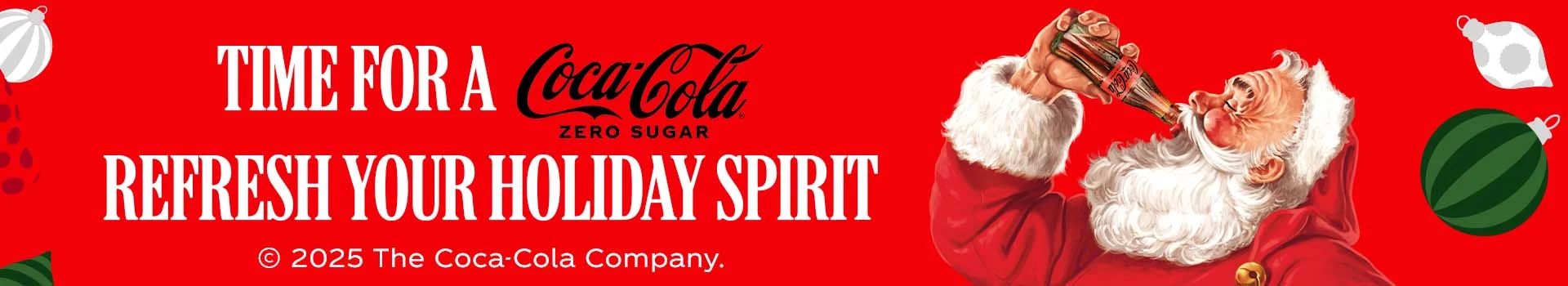 Time for a Coca-Cola Zero. Refresh your holiday spirit.